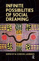 Book Cover for Infinite Possibilities of Social Dreaming by W. Gordon Lawrence