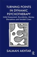 Book Cover for Turning Points in Dynamic Psychotherapy by Salman Akhtar