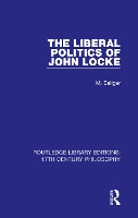 Book Cover for The Liberal Politics of John Locke by M. Seliger