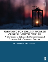 Book Cover for Preparing for Trauma Work in Clinical Mental Health by Lisa (Regent University, Virginia, USA) Compton, Corie (Private practice, Missouri, USA) Schoeneberg