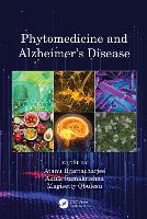 Book Cover for Phytomedicine and Alzheimer’s Disease by Atanu Bhattacharjee