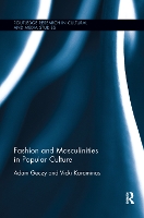 Book Cover for Fashion and Masculinities in Popular Culture by Adam Geczy, Vicki Karaminas