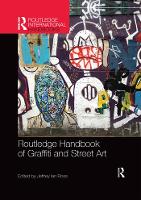 Book Cover for Routledge Handbook of Graffiti and Street Art by Jeffrey Ian, Ph.D. Ross