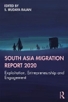 Book Cover for South Asia Migration Report 2020 by S. Irudaya (Professor, Centre for Development Studies, Thiruvananthapuram, Kerala, India) Rajan