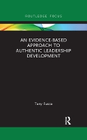 Book Cover for An Evidence-based Approach to Authentic Leadership Development by Tony Fusco