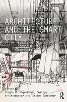 Book Cover for Architecture and the Smart City by Sergio M. Figueiredo