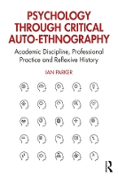 Book Cover for Psychology through Critical Auto-Ethnography by Ian Parker