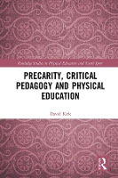 Book Cover for Precarity, Critical Pedagogy and Physical Education by David (University of Strathclyde, UK) Kirk