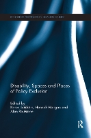 Book Cover for Disability, Spaces and Places of Policy Exclusion by Karen Western Sydney University, Sydney, Australia Soldatic