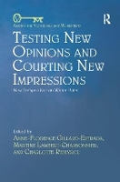 Book Cover for Testing New Opinions and Courting New Impressions by AnneFlorence GillardEstrada