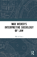 Book Cover for Max Weber's Interpretive Sociology of Law by Michel Coutu