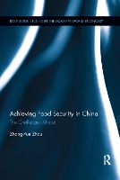 Book Cover for Achieving Food Security in China by ZhangYue James Cook University, Australia Zhou