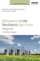 Book Cover for Resistance to the Neoliberal Agri-Food Regime by Alessandro Bonanno