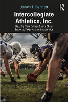 Book Cover for Intercollegiate Athletics, Inc. by James Bennett