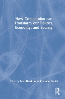 Book Cover for How Compassion can Transform our Politics, Economy, and Society by Matt Hawkins