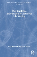 Book Cover for The Routledge Introduction to American Life Writing by Amy Monticello, Jason Tucker