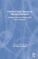 Book Cover for Violence from Slavery to #BlackLivesMatter by Andrew Dix