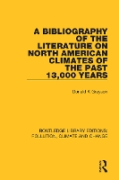 Book Cover for A Bibliography of the Literature on North American Climates of the Past 13,000 Years by Donald K Grayson
