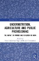 Book Cover for Undernutrition, Agriculture and Public Provisioning by Swarna Sadasivam Vepa