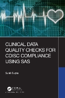 Book Cover for Clinical Data Quality Checks for CDISC Compliance Using SAS by Sunil Gupta