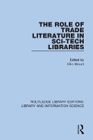 Book Cover for The Role of Trade Literature in Sci-Tech Libraries by Ellis Mount