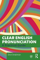 Book Cover for Clear English Pronunciation by Dick Smakman