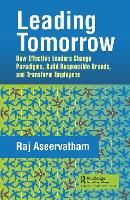 Book Cover for Leading Tomorrow by Raj (Origin Energy, Sustainable Development and Communities, Brisbane, Queensland, Australia) Aseervatham