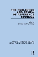 Book Cover for The Publishing and Review of Reference Sources by Bill Katz