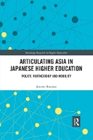 Book Cover for Articulating Asia in Japanese Higher Education by Jeremy Monash University, Australia Breaden