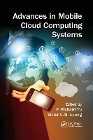 Book Cover for Advances in Mobile Cloud Computing Systems by F. Richard Yu