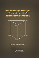 Book Cover for Multinary Alloys Based on II-VI Semiconductors by Vasyl Tomashyk