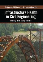 Book Cover for Infrastructure Health in Civil Engineering by Mohammed M. Ettouney, Sreenivas Alampalli