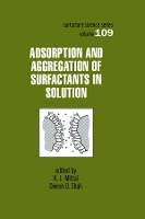 Book Cover for Adsorption and Aggregation of Surfactants in Solution by K.L. Mittal