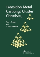 Book Cover for Transition Metal Carbonyl Cluster Chemistry by Paul J Dyson, J Scott McIndoe