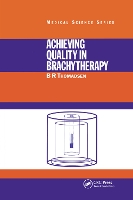 Book Cover for Achieving Quality in Brachytherapy by B.R. Thomadsen