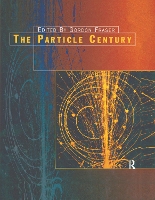 Book Cover for The Particle Century by G Fraser