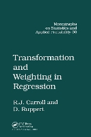 Book Cover for Transformation and Weighting in Regression by Raymond J Texas AM University, College Station, USA Carroll, David Cornell University , Ithaca, New York, USA Ruppert