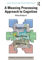 Book Cover for A Meaning Processing Approach to Cognition by John Flach, Fred Voorhorst