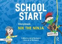 Book Cover for School Start Storybooks: Nik the Ninja by Catherine (Speech and Language Therapist, UK) de la Bedoyere