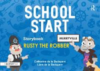 Book Cover for School Start Storybooks: Rusty the Robber by Catherine (Speech and Language Therapist, UK) de la Bedoyere