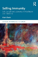 Book Cover for Selling Immunity Self, Culture and Economy in Healthcare and Medicine by Mark Davis
