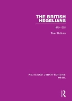 Book Cover for The British Hegelians by Peter Robbins