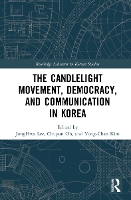 Book Cover for The Candlelight Movement, Democracy, and Communication in Korea by JongHwa Lee