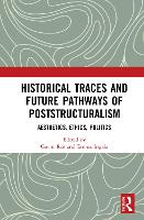Book Cover for Historical Traces and Future Pathways of Poststructuralism by Gavin Rae