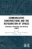 Book Cover for Communicative Constructions and the Refiguration of Spaces by Gabriela B Leibniz Institute, Germany Christmann