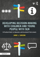 Book Cover for Developing Decision-making with Children and Young People with SEN by Jane L. Sinson