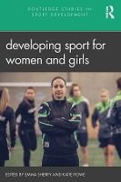 Book Cover for Developing Sport for Women and Girls by Emma (Swinburne University of Technology, Australia) Sherry