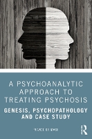 Book Cover for A Psychoanalytic Approach to Treating Psychosis by Franco de Masi