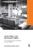 Book Cover for Designing for Socialist Need by Katharina National College of Art and Design, Ireland Pfützner