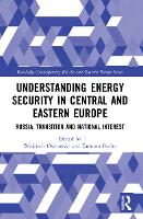 Book Cover for Understanding Energy Security in Central and Eastern Europe by Wojciech Ostrowski